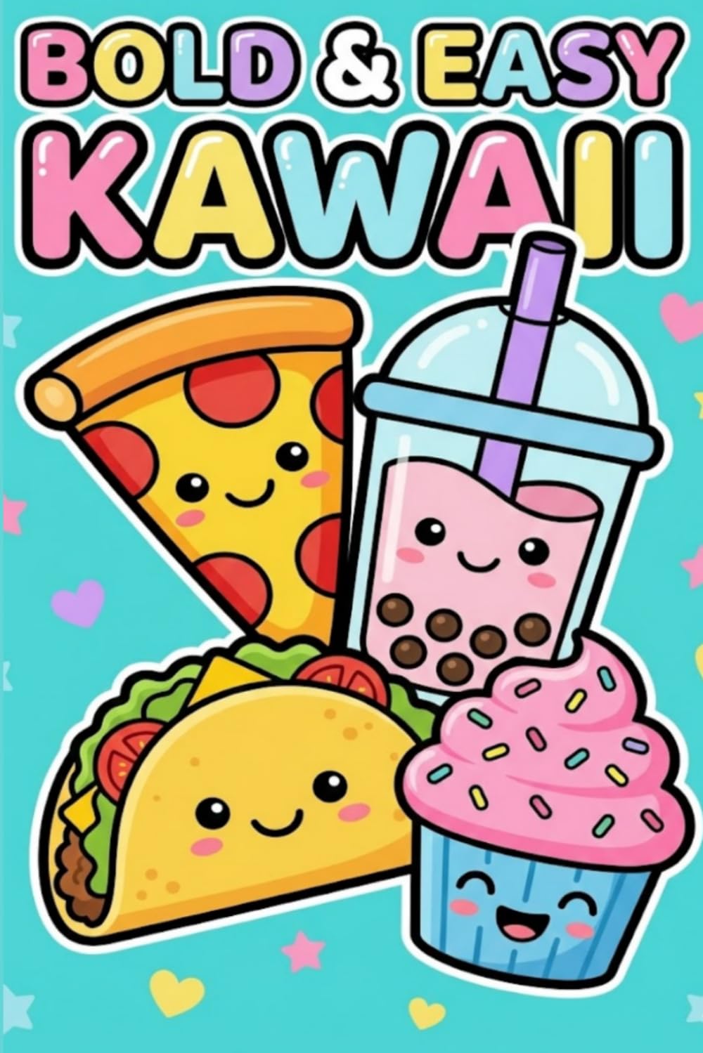 Bold & Easy Kawaii: Food Coloring Book: Simple and Cute Coloring Pages for Kids, Toddlers and Beginners
