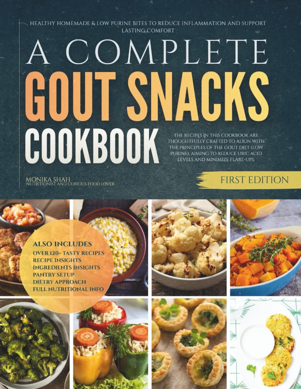 A Complete Gout Snacks Cookbook: Healthy Homemade & Low Purine Bites to Reduce Inflammation and Support Lasting Comfort (The Gout Diet (Low Purine) Cookbooks)