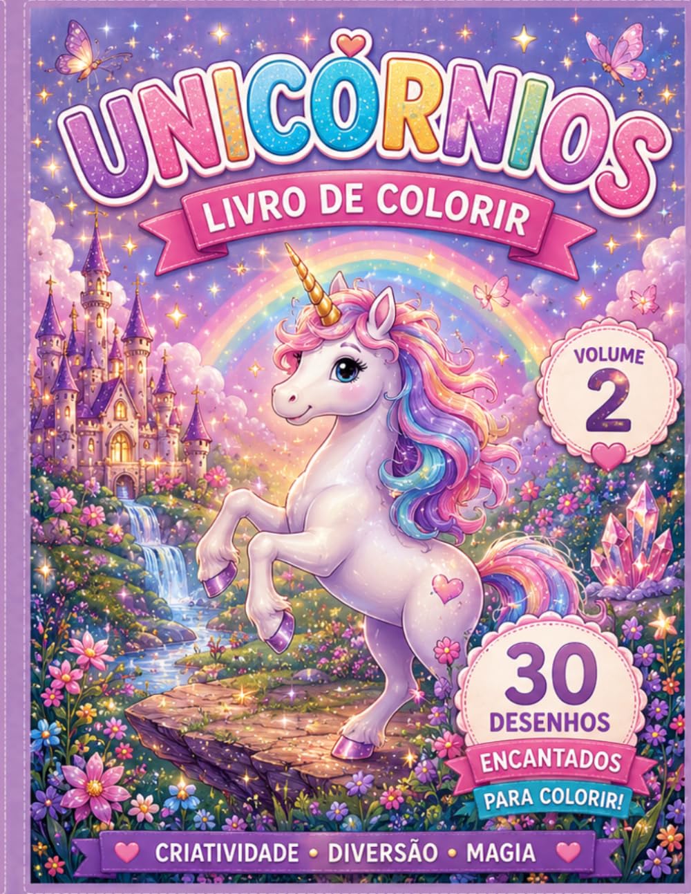 Unicórnios – Livro de Colorir – Volume 2: 30 Desenhos Mágicos para Colorir e Soltar a Imaginação
