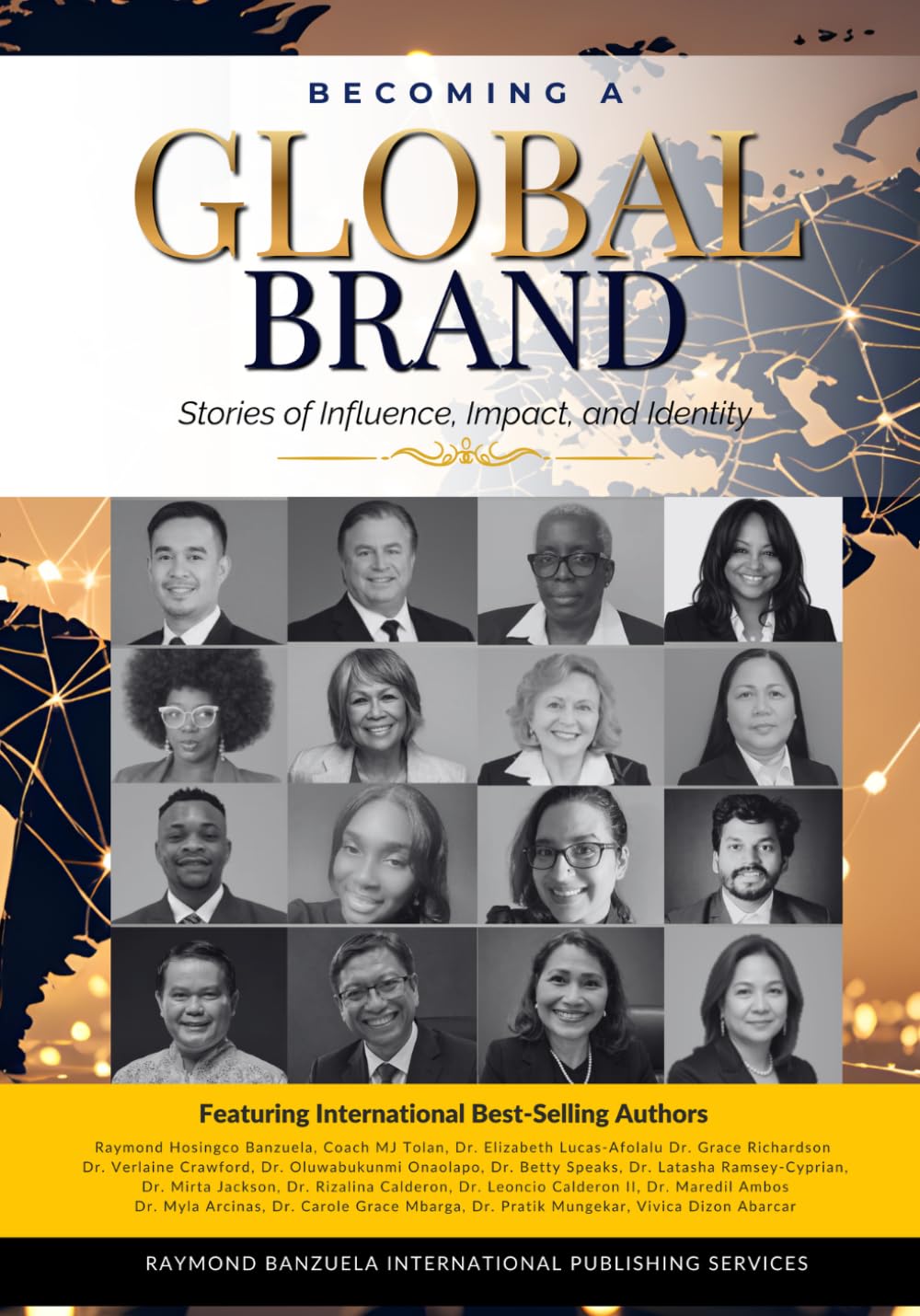 Becoming A Global Brand: Stories of Influence, Impact and Identity