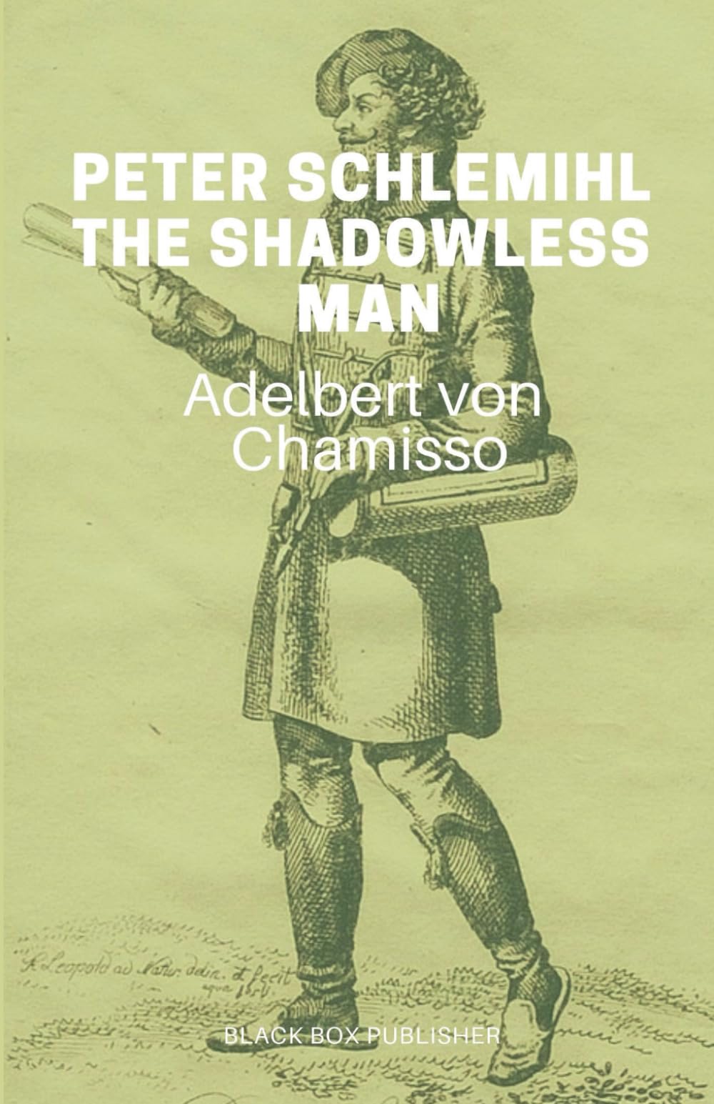 Peter Schlemihl: The Shadowless Man