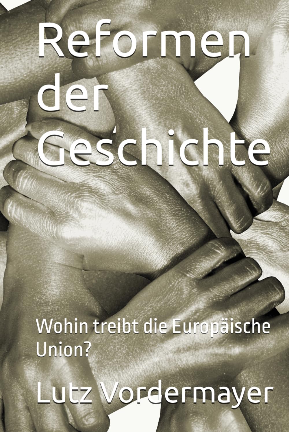 Reformen der Geschichte: Wohin treibt die Europäische Union?