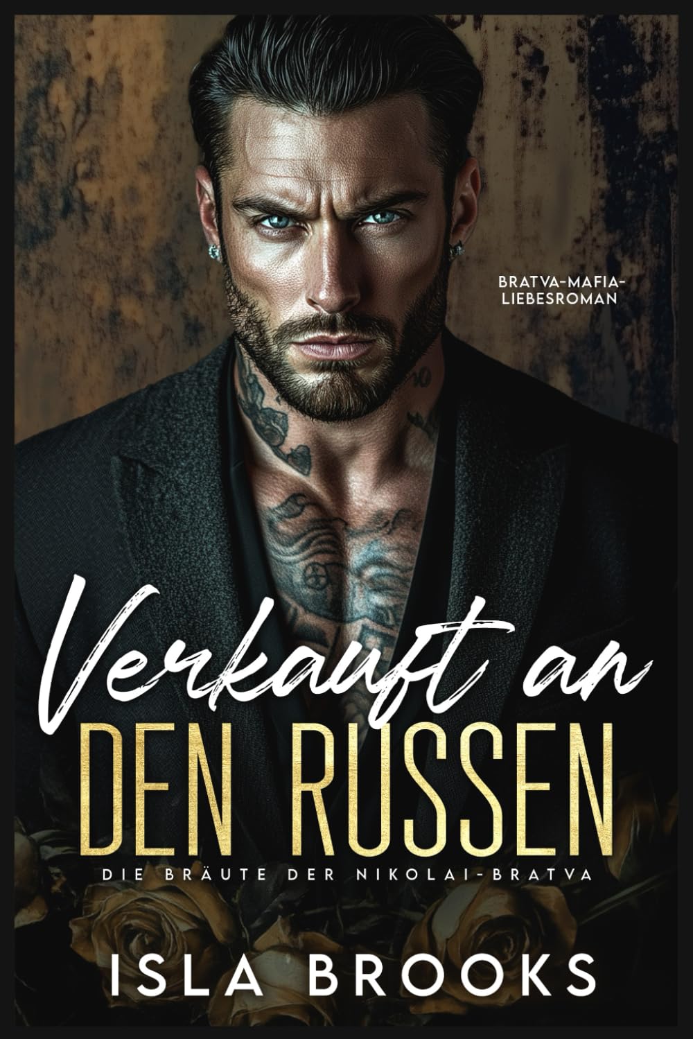 Verkauft an den Russen: Bratva-Mafia-Liebesroman (Die Bräute der Nikolai-Bratva)