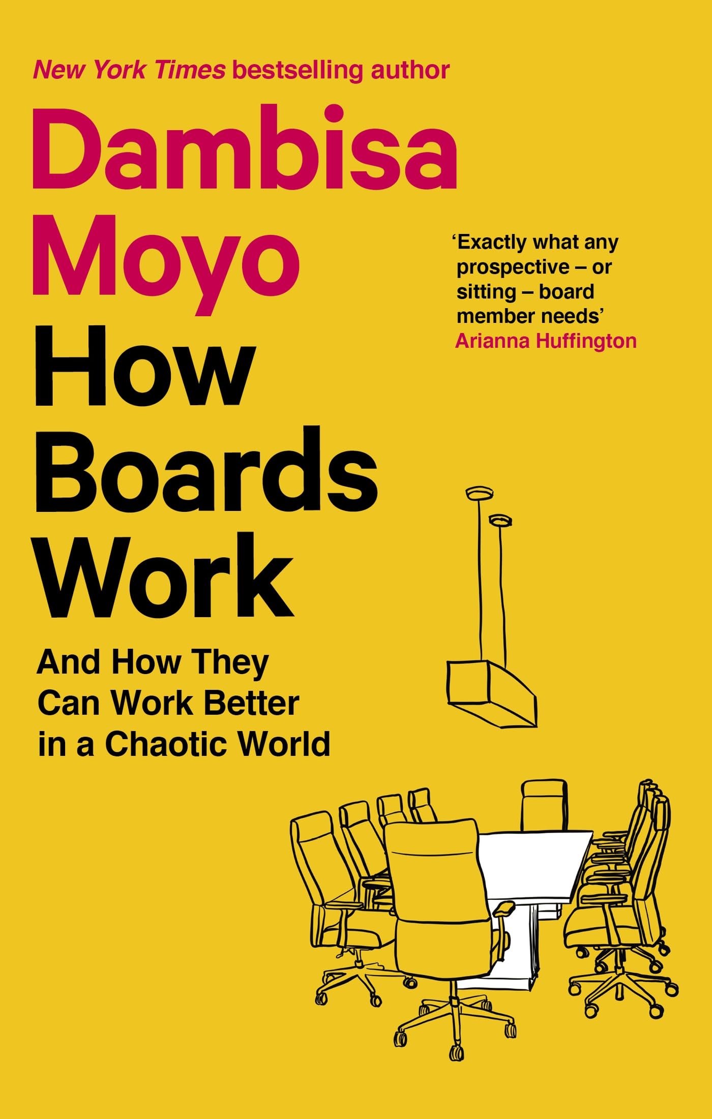 Dambisa Moyo How Boards Work Paperback Book