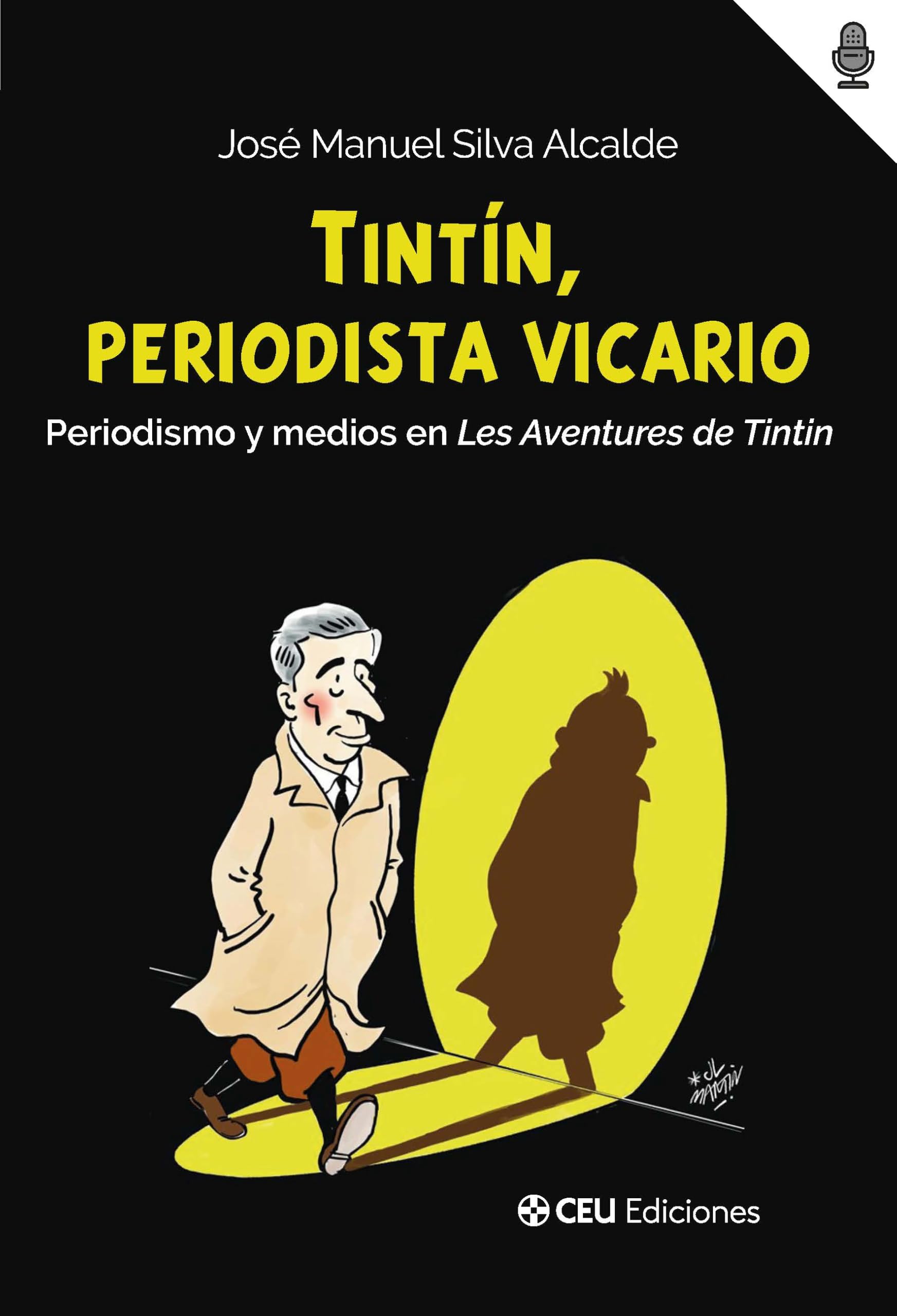 Tintín, periodista vicario. Periodismo y medios en Les Aventures de Tintin: 13 (Comunicación)