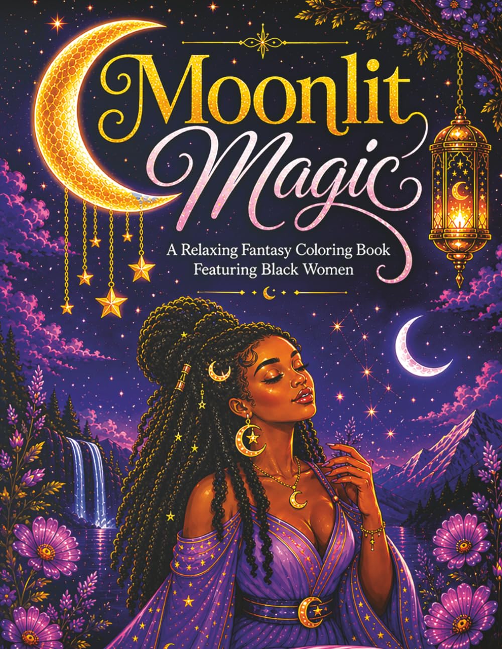 Moonlit Magic: A Relaxing Fantasy Coloring Book Featuring Black Women