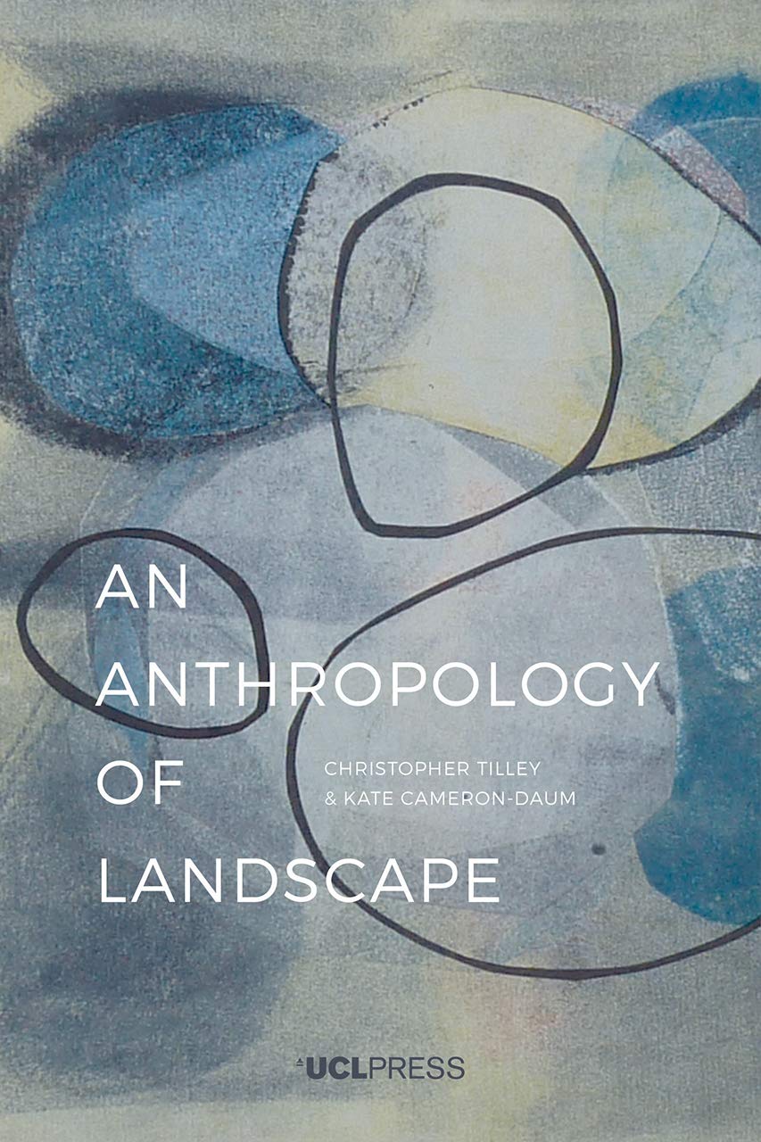 Anthropology of Landscape: The Extraordinary in the Ordinary