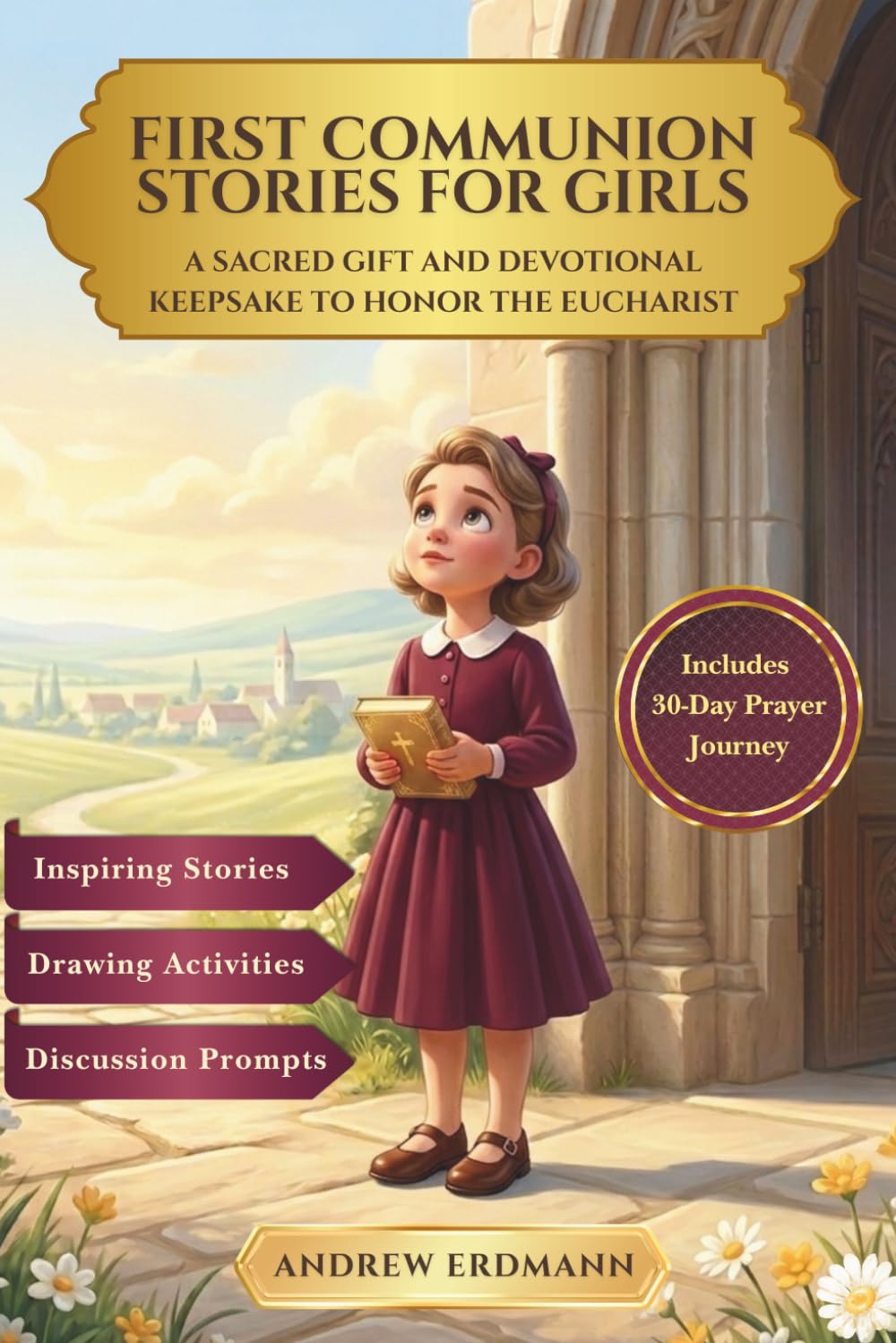 First Communion Stories for Girls: A Sacred Gift and Devotional Keepsake to Honor the Eucharist, Help Her Grow in Faith and Wisdom, and Follow Jesus Every Day