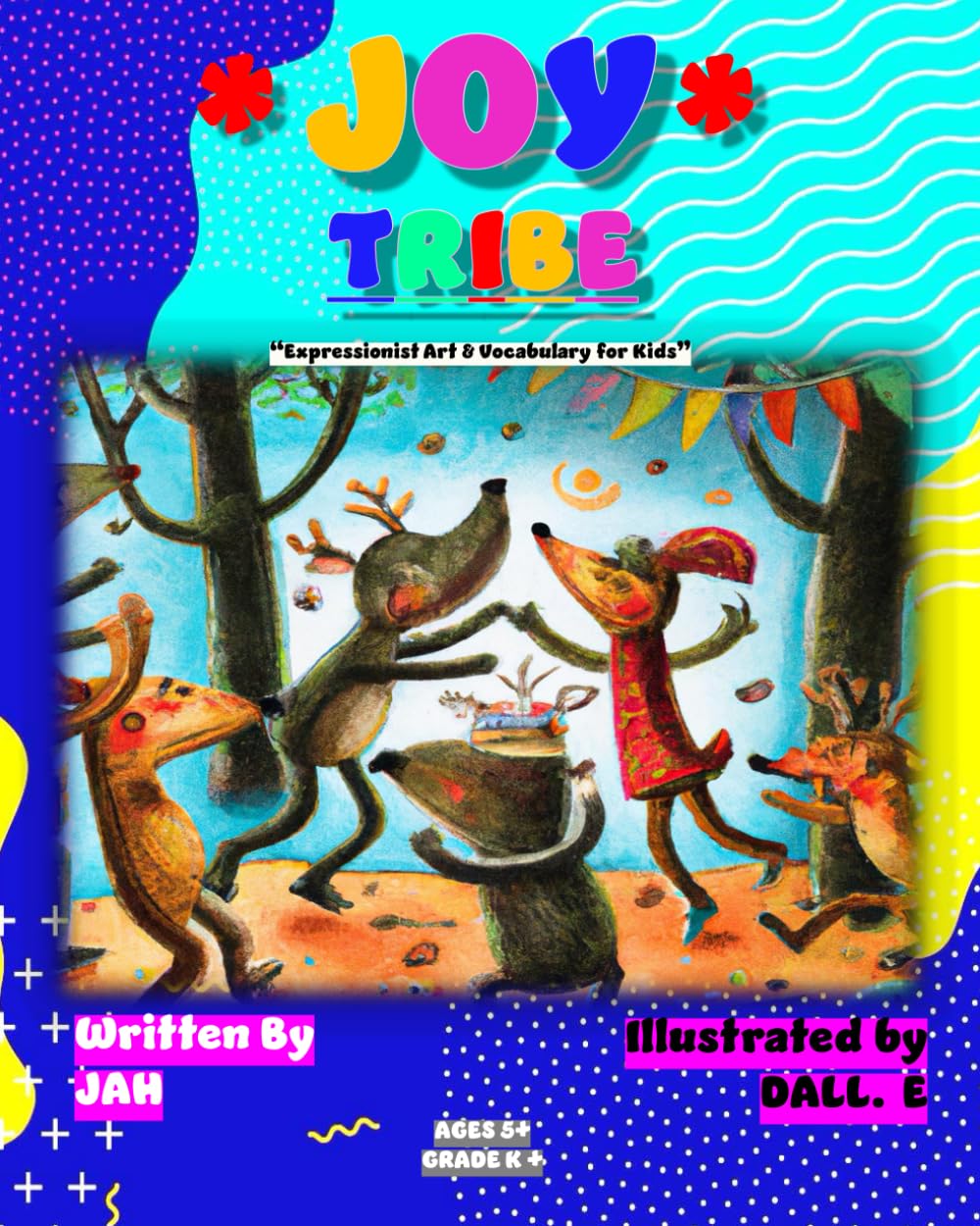 * JOY* TRIBE: "Expressionist Art & Vocabulary for Kids"