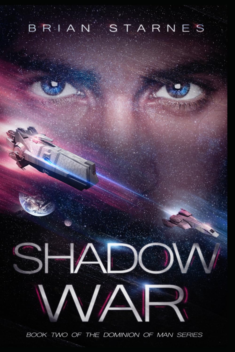 Shadow War: Book Two in the Dominion of Man Series: 2