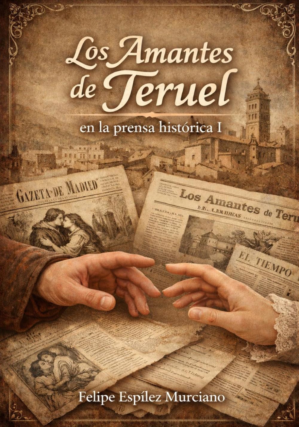 Los Amantes de Teruel en la prensa histórica - I