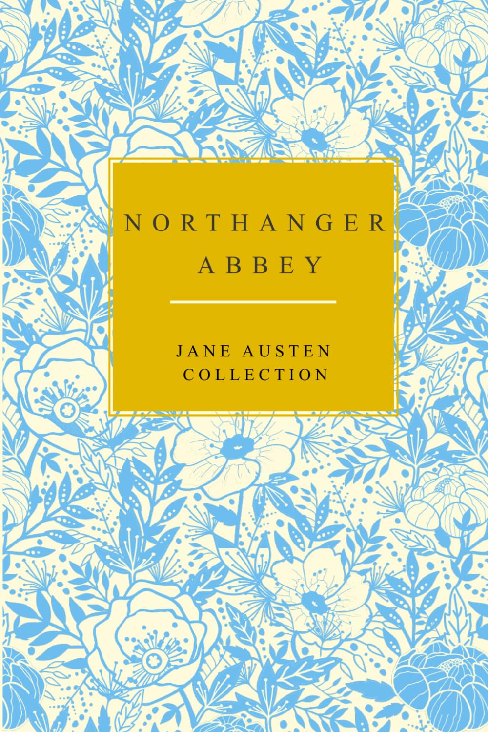 Northanger Abbey: Jane Austen Collection