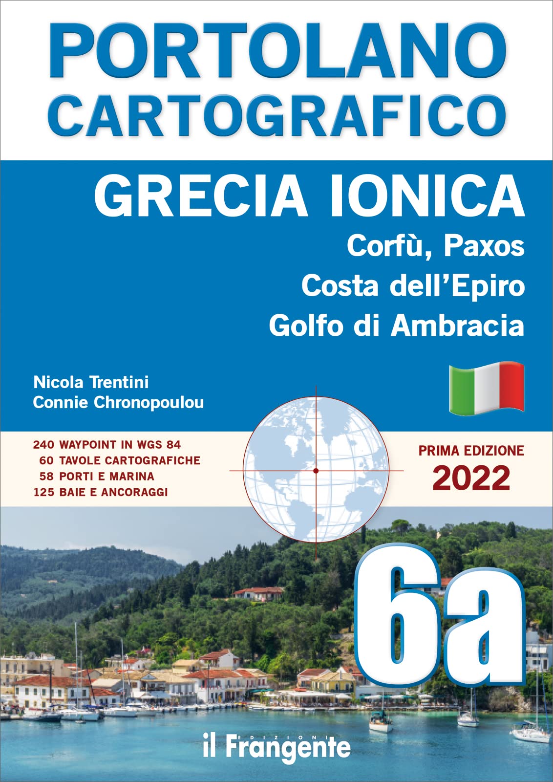 Grecia ionica. Corfù, Paxos, Costa dell’Epiro, Golfo di Ambracia. Portolano cartografico (Vol. 6A)