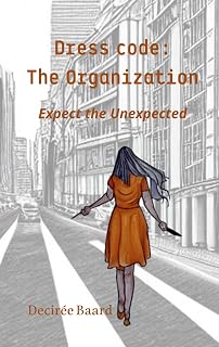 Dress Code: The Organization: Expect the Unexpected