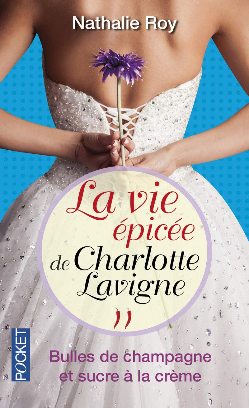 La Vie épicée de Charlotte Lavigne, tome 1
