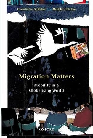 Migration Matters : Mobility in a Globalizing World