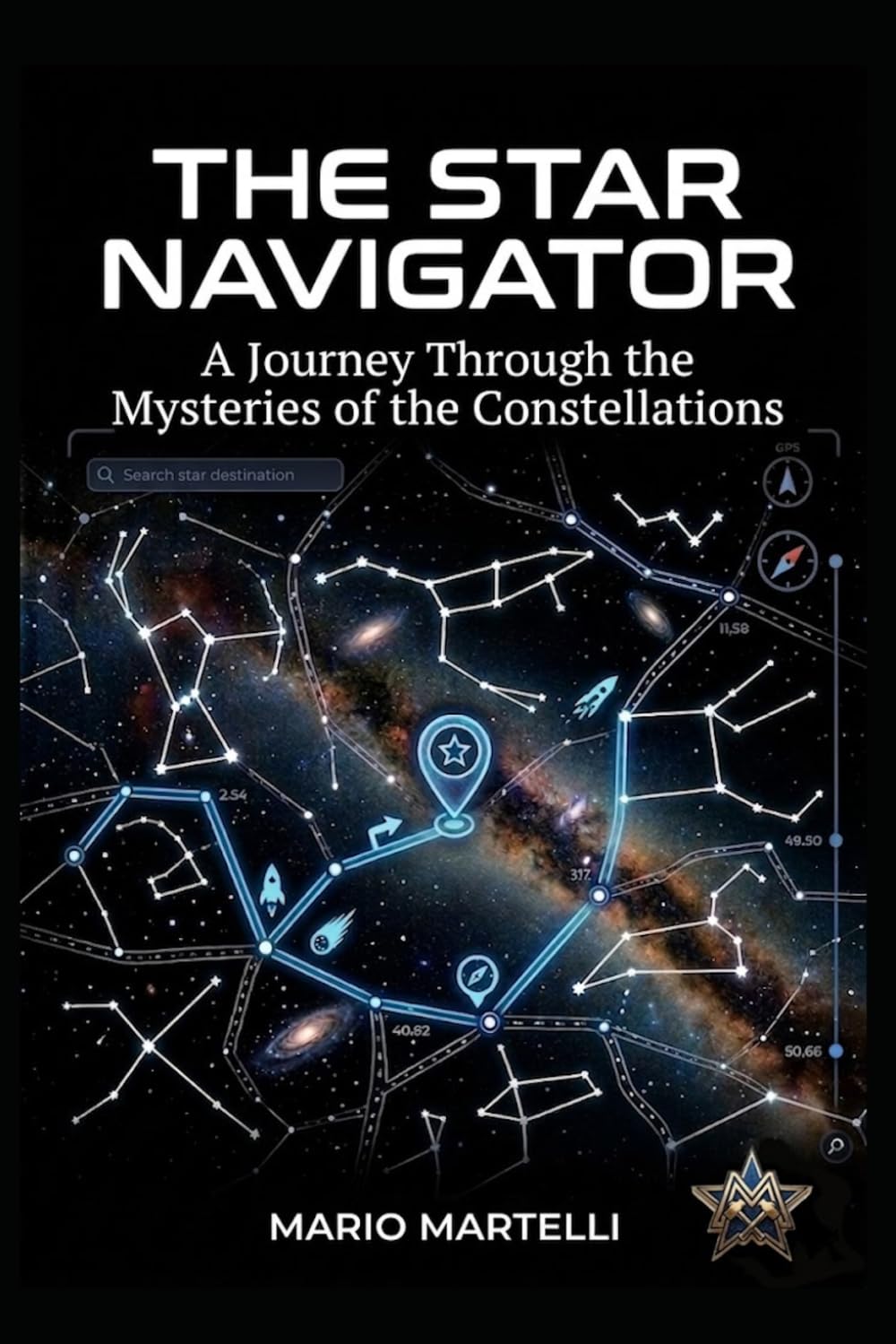 The Star Navigator - A Journey Through the Mysteries of the Constellations