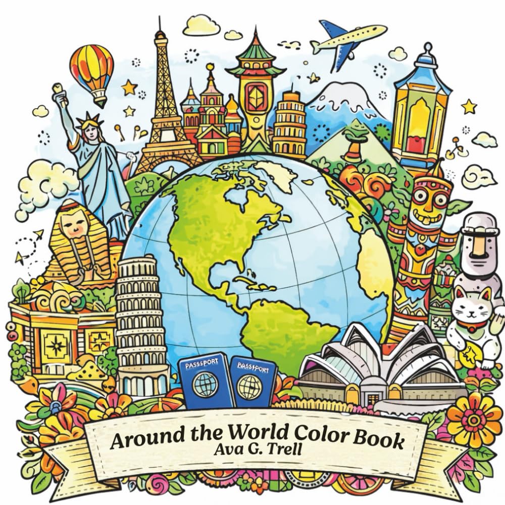 Around the World Color Book: A Relaxing Adult Coloring Book Featuring Landmarks, and Calm Creative Escapes