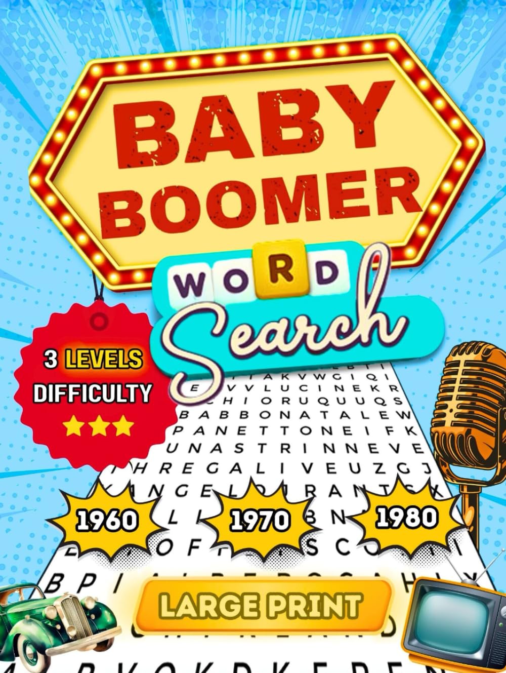 Baby Boomer Word Search Large Print: Nostalgic Puzzle Book for Adults and Seniors from 60s, 70s and 80s