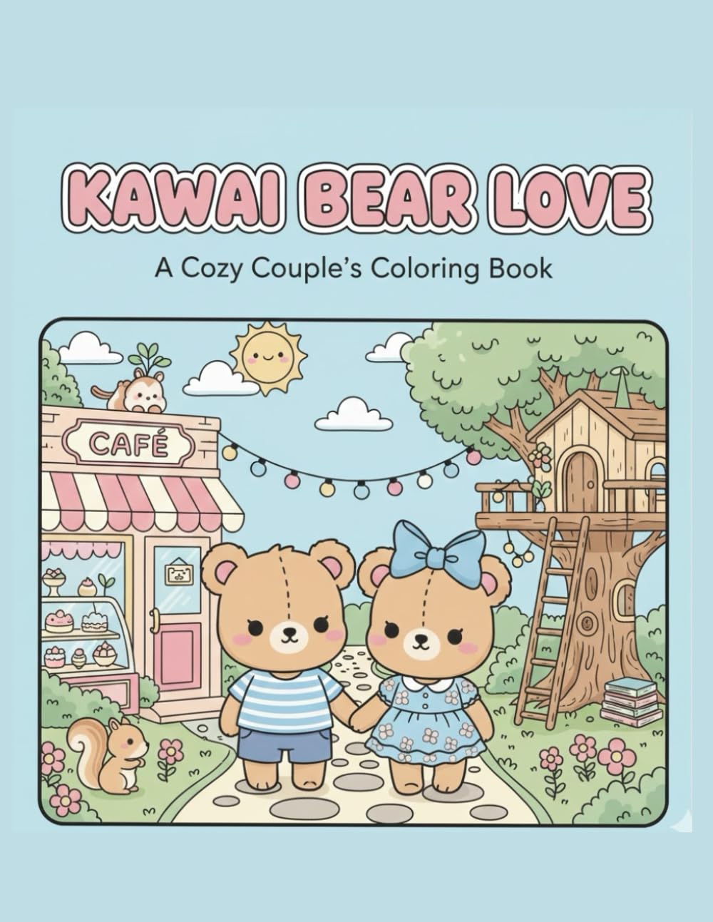Kawaii Bear Love: A cozy couple's Coloring Book