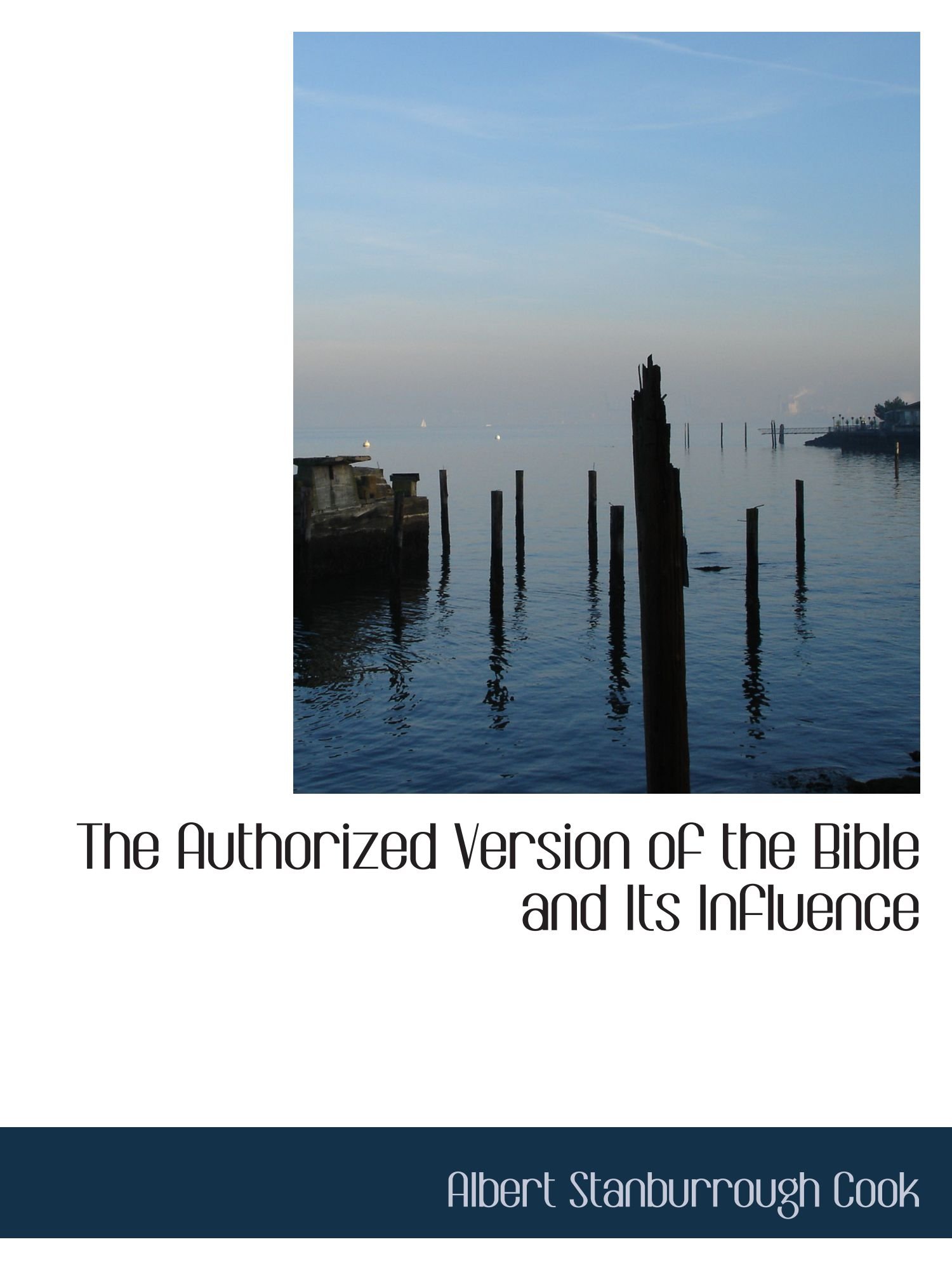 The Authorized Version of the Bible and Its Influence
