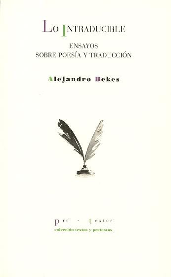 Lo Intraducible: Ensayos sobre Poesia y Traduccion