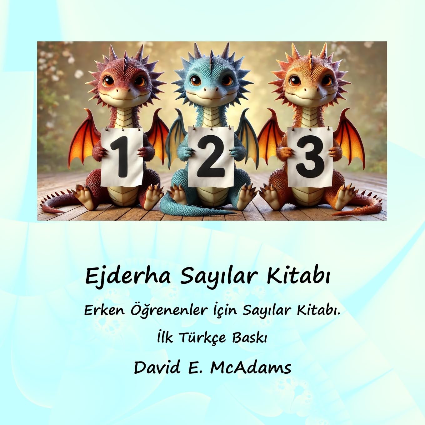 Ejderha Sayılar Kitabı: Erken Öğrenenler İçin Sayılar Kitabı. (Çocuklar İçin Matematik Kitapları)
