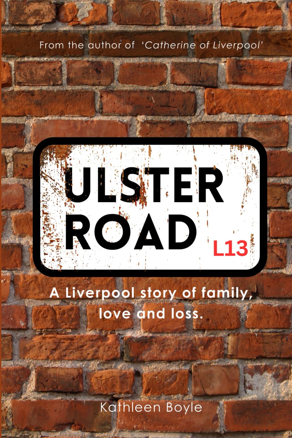 ULSTER ROAD: A Liverpool story of family, love and loss (The Liverpool Collection)