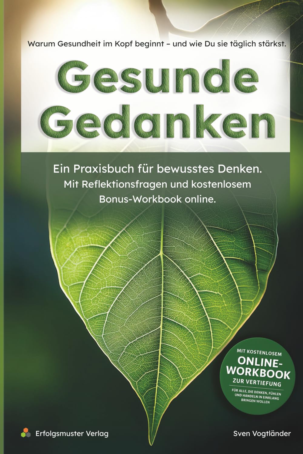 Gesunde Gedanken: Warum Gesundheit im Kopf beginnt – und wie Du sie täglich stärkst.