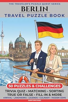Berlin Travel Puzzle Book 50 Brain Games, Trivia & Things to Do for Adults | Local History, Landmarks, Hidden Tips & Culinary Secrets | The Perfect ... Trip The Traveler's Puzzle Quest Series