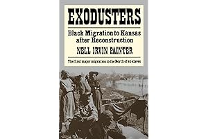Exodusters: Black Migration to Kansas After Reconstruction by Nell Painter