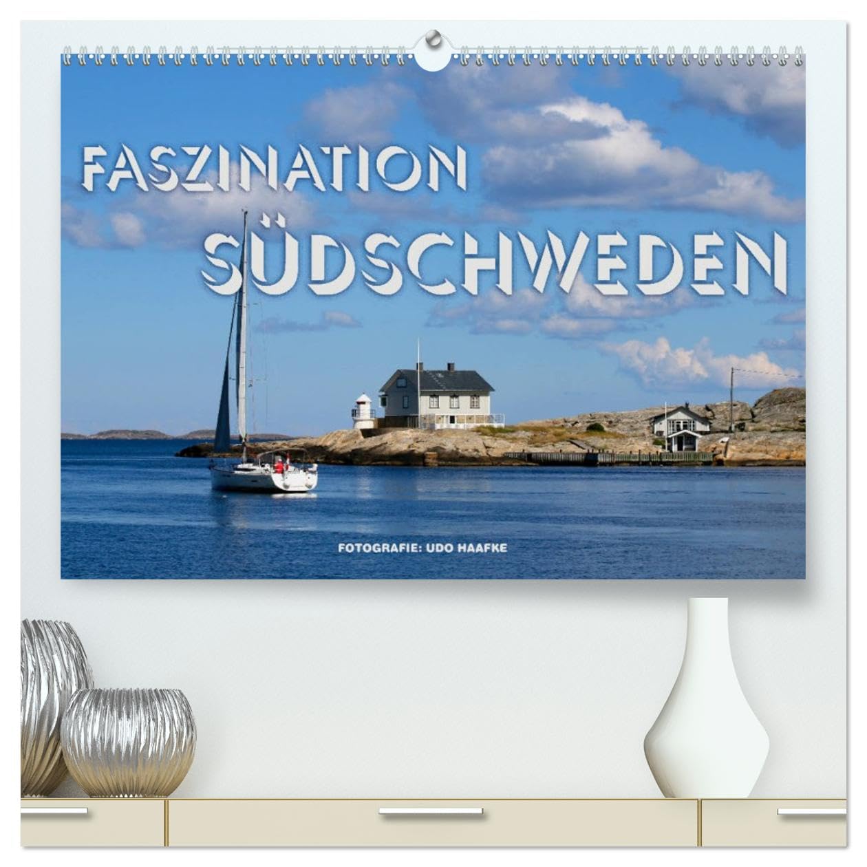 Faszination Südschweden 2026 (hochwertiger Premium Wandkalender 2026 DIN A2 quer), Kunstdruck in Hochglanz: Zauberhafte Impressionen aus dem Süden Schwedens (CALVENDO Orte)