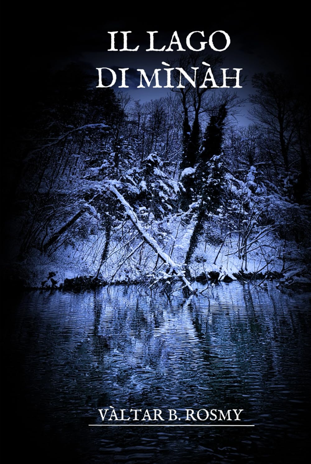 Il Lago di Mìnàh (Vàgari - Il Cammino Verso Casa)
