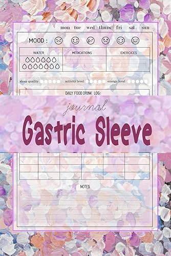 Gastric Sleeve Journal: The Gastric Sleeve Must haves ,Daily Log Bariatric Surgery For Women .Gastric Bypass Food, Goal, Measurement, Activity , Mood , Planner