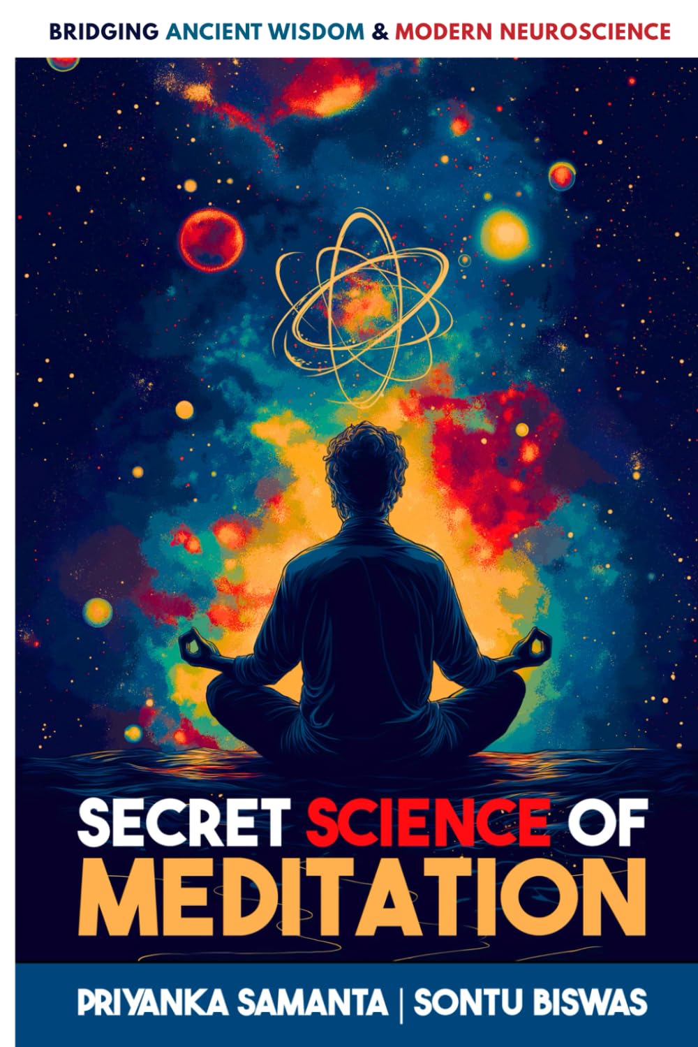 Secret Science of Meditation: Bridging Ancient Wisdom & Modern Neuroscience