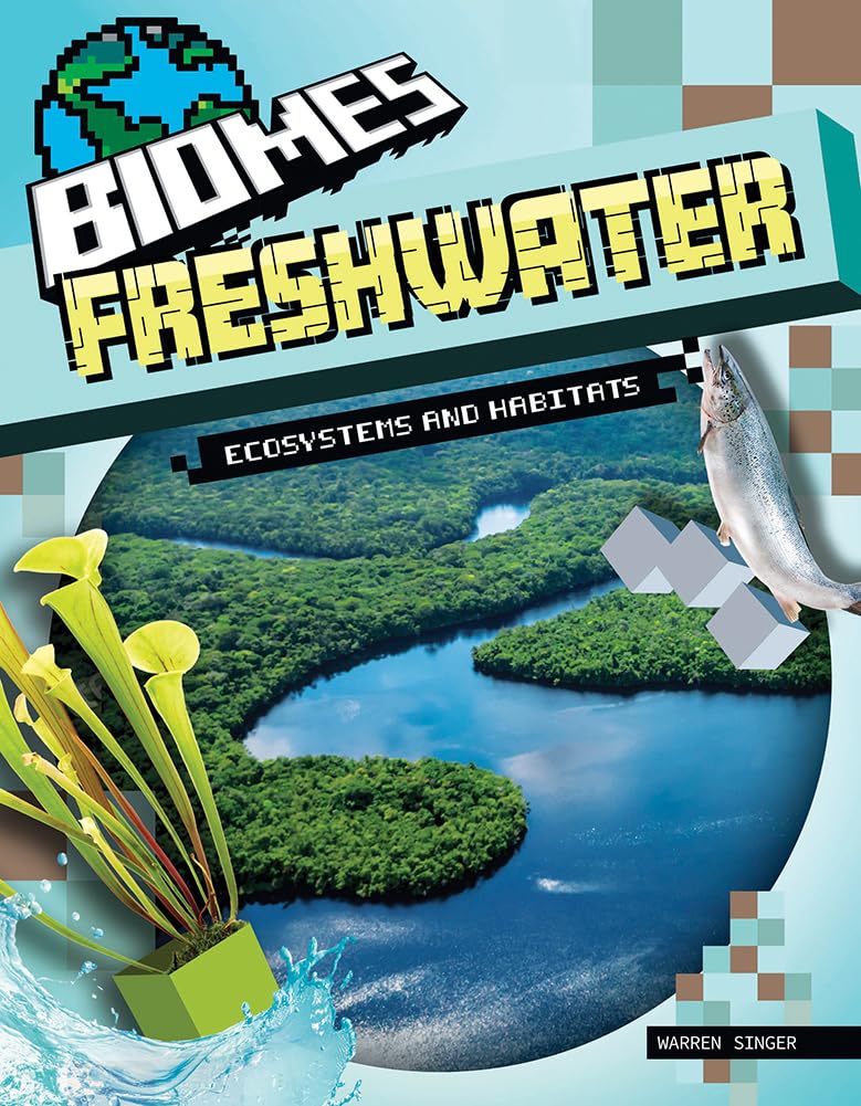 Freshwater Ecosystems and Habitats (Biomes)