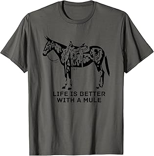 Life is Better with A Mule T-Shirt. Mule Lover. Mule Rider T-Shirt