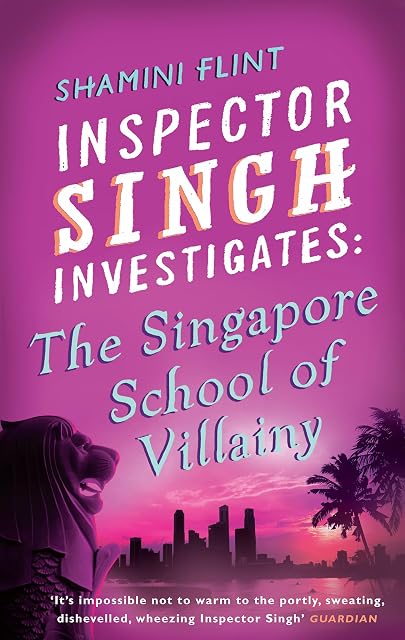 Portada de Inspector Singh Investigates: The Singapore School Of Villainy