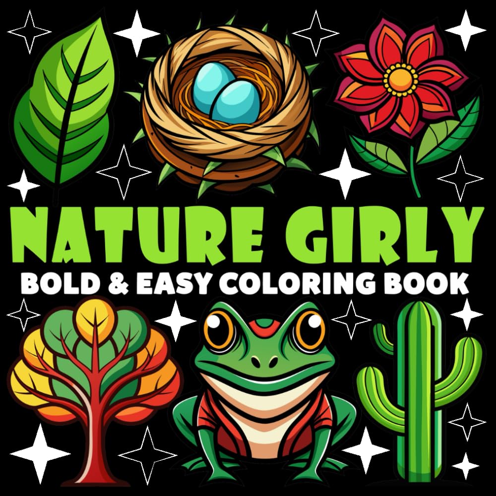 Nature Girly Coloring Book | Bold and Easy Coloring Book: 70 Pages - 8.5" x 8.5" - For Nature Lovers (Bold & Easy Coloring Book Series)
