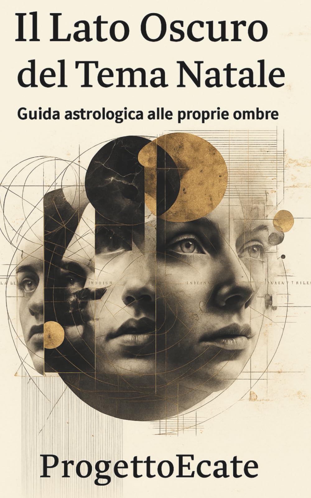 IL LATO OSCURO DEL TEMA NATALE: Guida astrologica alle proprie ombre