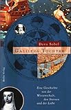 Galileos Tochter. Eine Geschichte von der Wissenschaft, den Sternen und der Liebe - Dava Sobel