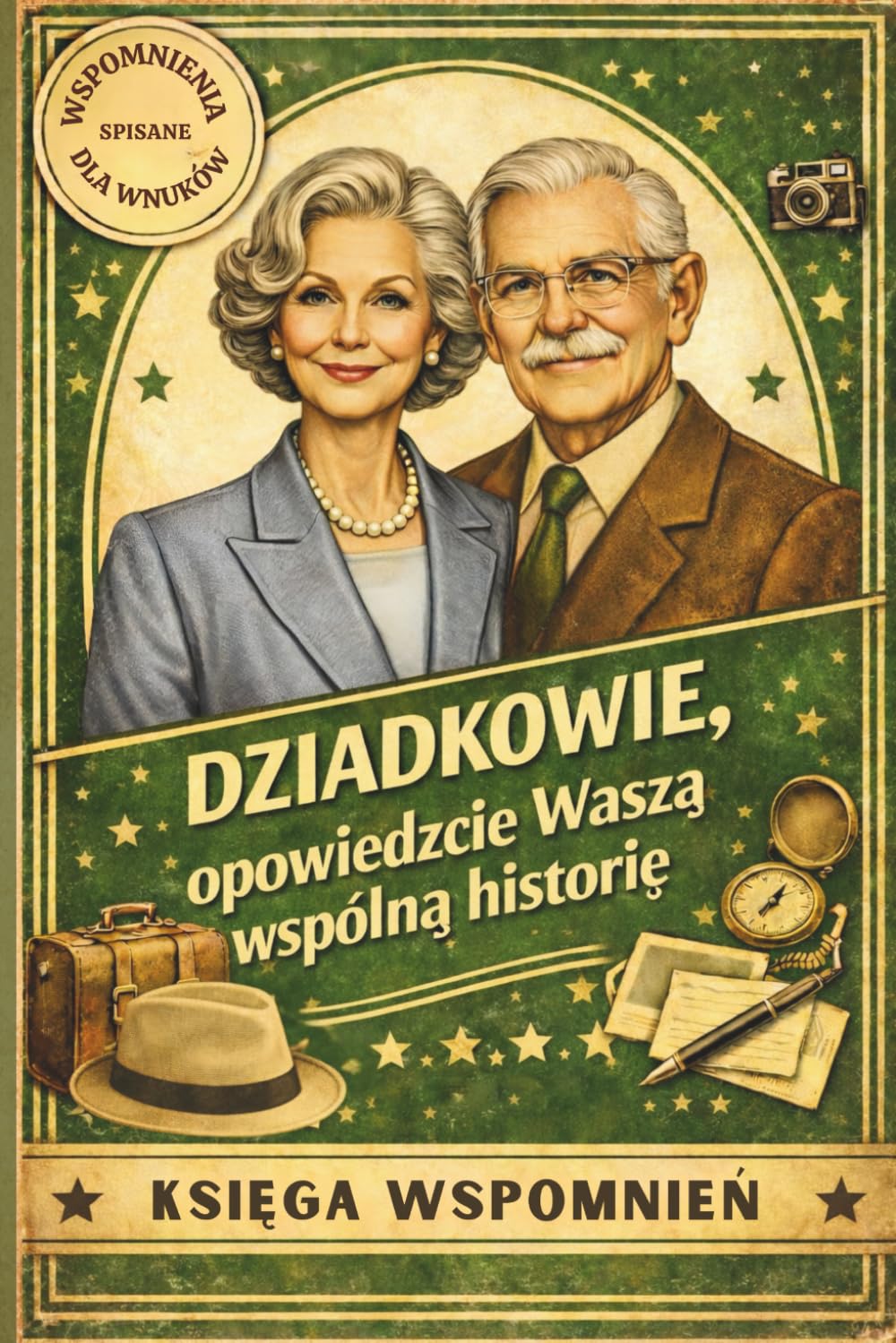 Dziadkowie, opowiedzcie Waszą wspólną historię: Wzruszająca książka z pytaniami, która pomaga zachować wspomnienia i mądrość na pokolenia.