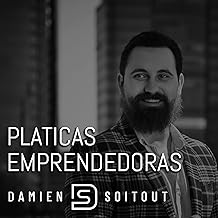 Platicas Emprendedoras con Damien Soitout