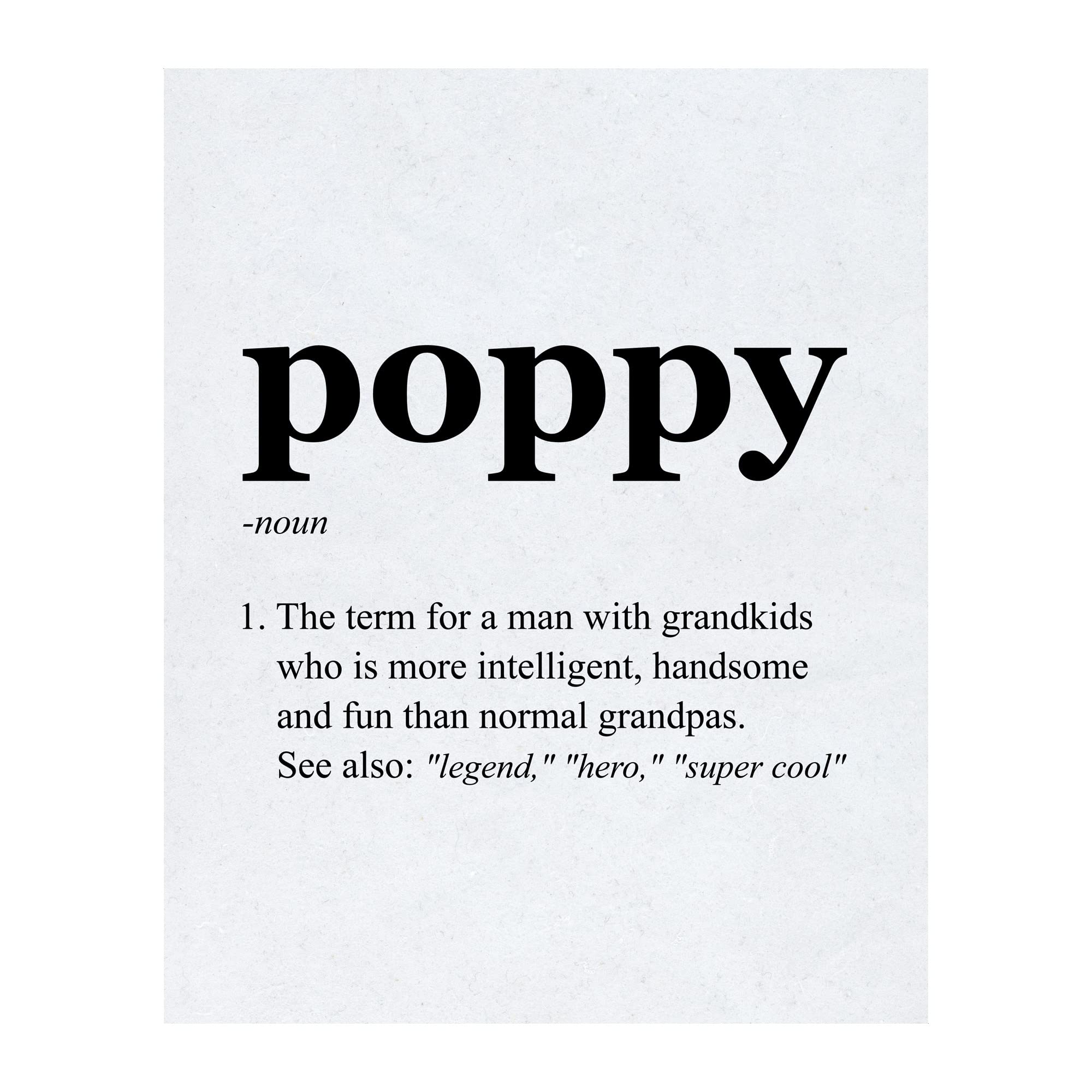 Poppy-Father & Grandpa Inspirational Family Wall Art, Rustic Scripture Family Wall Art Print, Ideal For Home Decor, Farmhouse Decor, Dinning or Living Room Decor. Great Gift For Dads. Unframed - 8x10