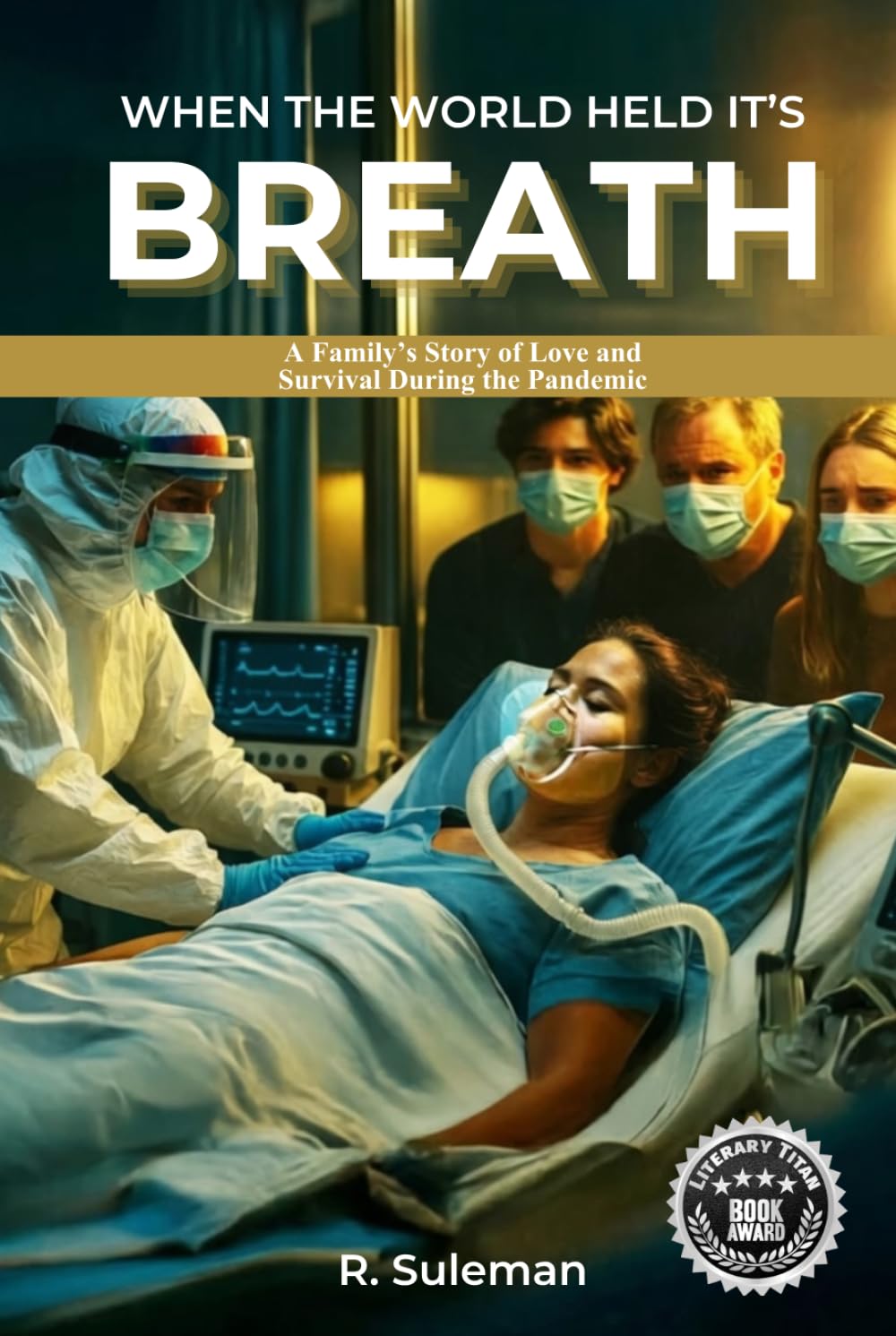 When the World Held Its Breath: A Story of Love And Survival During the Pandemic