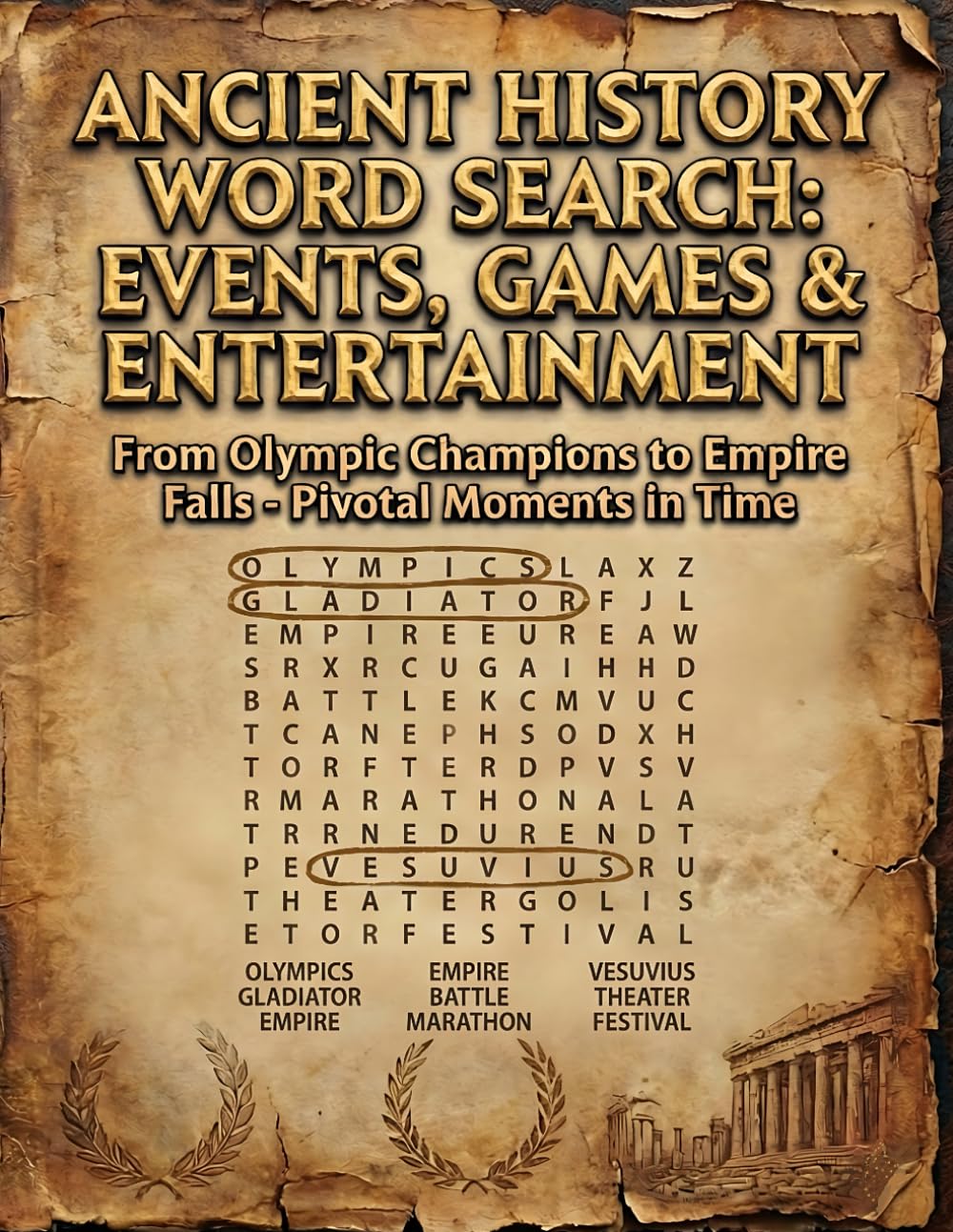 Ancient History Word Search: Events, Games & Entertainment: Book 10 - Olympic Champions to Empire Falls 200 Puzzles (The Complete Ancient Civilizations Word Search Collection)