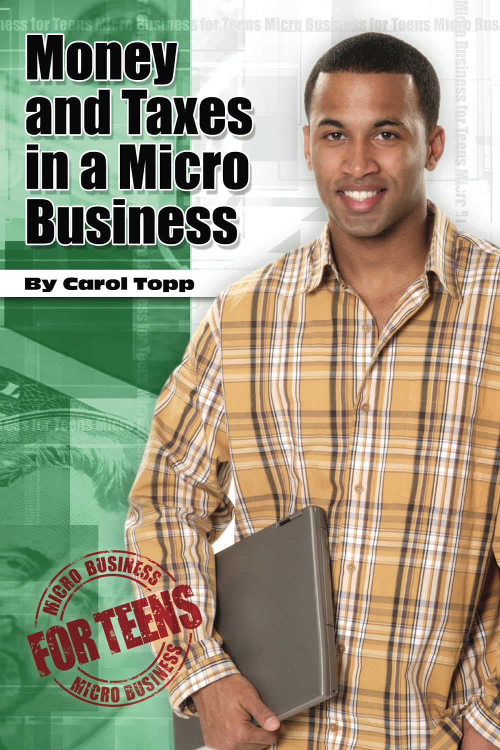 Money and Taxes in a Micro Business (Micro Business for Teens)