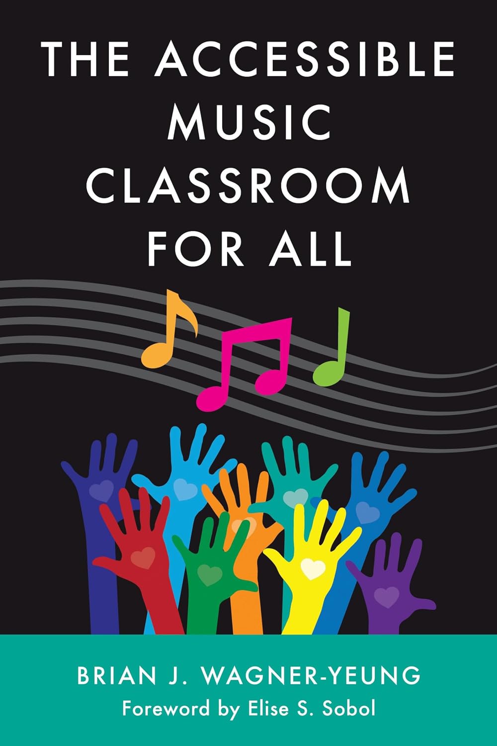 The Accessible Music Classroom for All (National Association for Music Education)