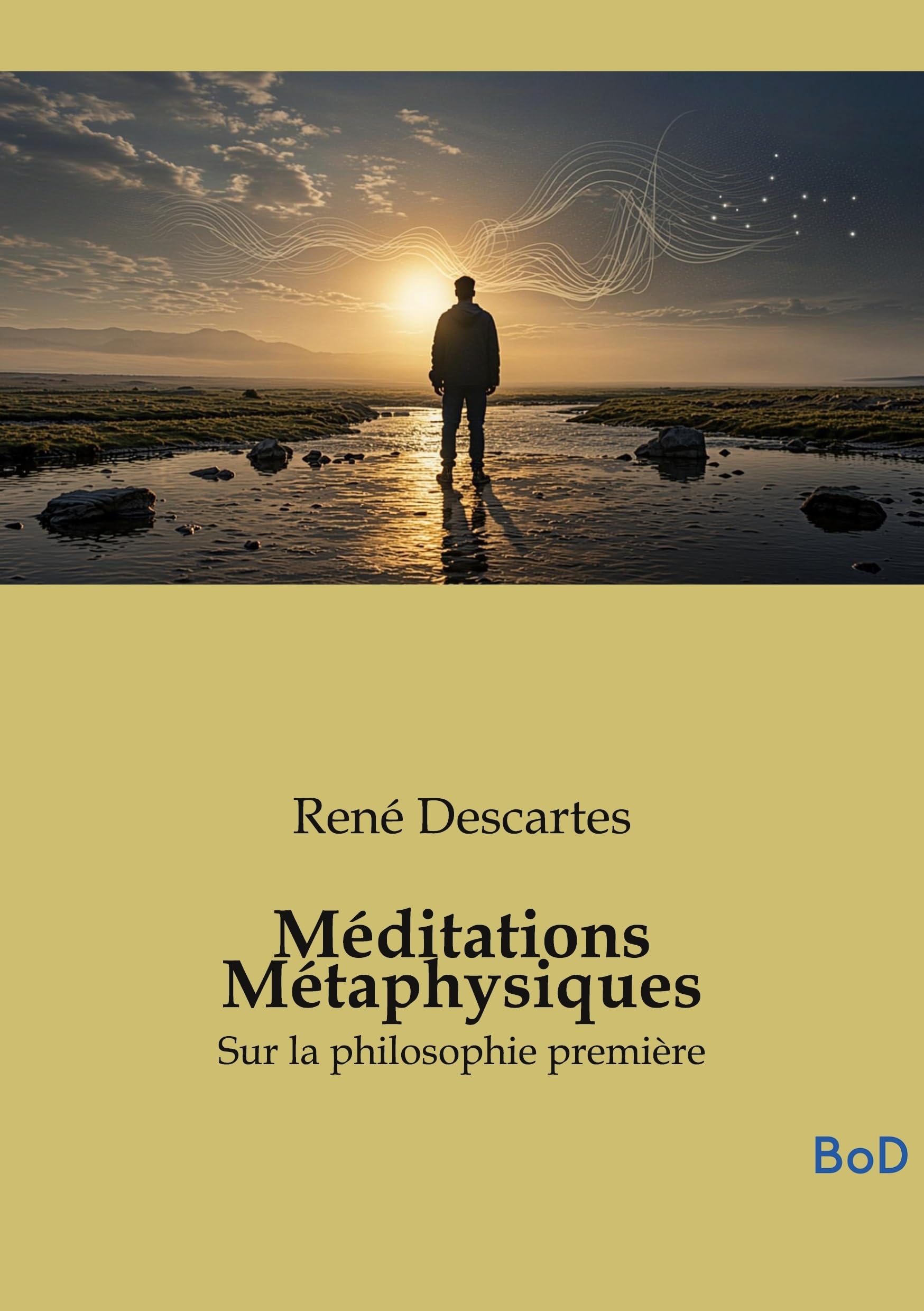 Méditations Métaphysiques: Sur la philosophie première