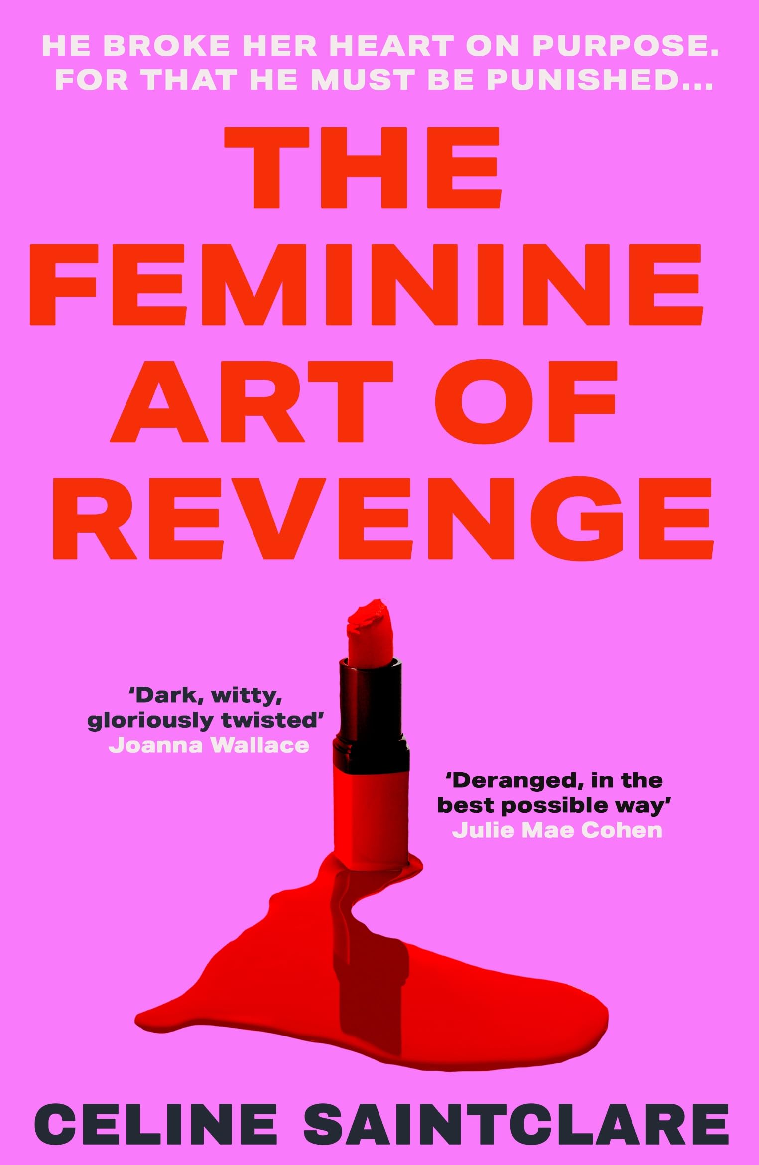 The Feminine Art of Revenge: The seductive revenge thriller from BookTok bestseller Celine Saintclare
